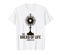 The Bread of Life John 6:35 Eucharist Adoration Monstrance T-Shirt