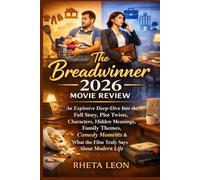 The Breadwinner 2026 Movie Review: An Explosive Deep-Dive Into the Full Story, Plot Twists, Characters, Hidden Meanings, Family Themes, Comedy Moments & What the Film Truly Says About Modern Life