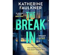 The Break-In : The latest must read from the international bestselling author of Greenwich Park and The Other Mothers