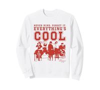 The Breakfast Club Never Mind Forget It Everythings Cool Sweatshirt
