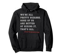 The Breakfast Club Were All Pretty Bizarre Quote Pullover Hoodie