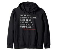 The Breakfast Club Were All Pretty Bizarre Quote Zip Hoodie