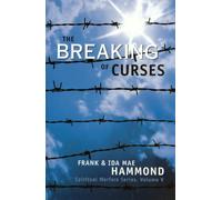 The Breaking of Curses: Determine if you are cursed, and what you can do about it: Are Curses Real, and What Can Be Done About Them?: 05 (Spiritual Warfare)