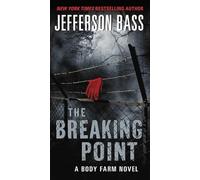 The Breaking Point: A Body Farm Novel