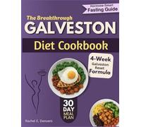 The Breakthrough Galveston Diet Cookbook: Unlock Easy Mid-life Anti-Inflammatory and Hormone-Balancing Recipes and Meal plan For Weight loss and Vitality for Women in Menopause and Perimenopause