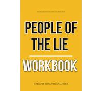 The Breakthrough Ideas You Need from People of the Lie Workbook: How to Apply M. Scott Peck’s Book in the War Against Hidden Evil