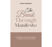 The Breakthrough Manifesto: A Manifesto for Women Rising in Courage, Clarity and Calling