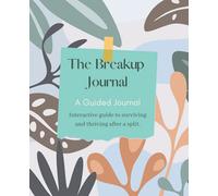 The Breakup Journal: Interactive guide to surviving and thriving after a split.