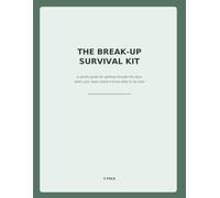 The Breakup Survival Kit: A 30-Day Workbook for Surviving Heartbreak, Breaking the Cycle & Finding Your Way Back to You