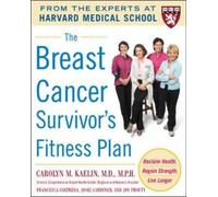 The Breast Cancer Survivor's Fitness Plan (Harvard Medical School Guides)