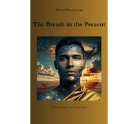 The Breath in the Present: Discovering one's inner light