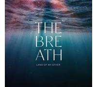 The Breath - Land Of My Other