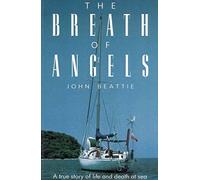 The Breath of Angels: A True Story of Life and Death at Sea