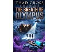 The Breath of Olympus: An Action-Packed Archaeological Thriller: 7 (Global Treasure)