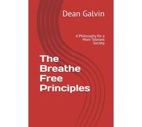 The Breathe Free Principles: A Philosophy for a More Tolerant Society