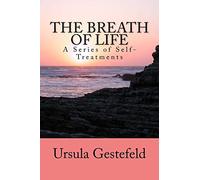 The Breathe of Life: A Series of Self-Treatments