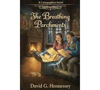The Breathing Parchments: Book 1 in The Cartographers Secret