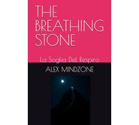 THE BREATHING STONE: La Soglia Del Respiro: 2 (LOST SOULS)