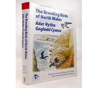 The Breeding Birds of North Wales: Adar Nythu Gogledd Cymru