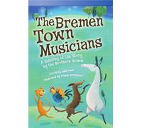 The Bremen Town Musicians: A Retelling of the Story by the Brothers Grimm (Leveled Texts)