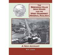 The Brendon Hills Iron Mines and the West Somerset Railway