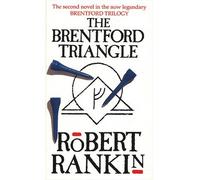 [(The Brentford Triangle)] [ By (author) Robert Rankin ] [August, 1992]