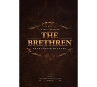 The Brethren: by H. Rider Haggard with Original illustration