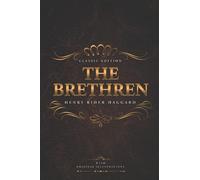 The Brethren: by H. Rider Haggard with Original illustration