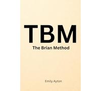 The Brian Method: A Compassionate Guide to Understanding the Neurodivergent Mind