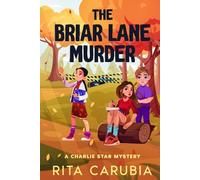 The Briar Lane Murder: A Charlie Star Mystery