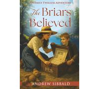 The Briars Believed (Emily Twillum Adventures)