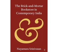 The Brick-and-Mortar Bookstore in Contemporary India (Elements in Publishing and Book Culture)