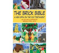 The Brick Bible: A New Spin on the Old Testament (Brick Bible Presents)