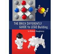 The Brick Differently Guide to Lego Building