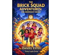 The Brick Squad Adventures: The Midnight Build