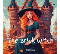 The Brick Witch: The Stumblewood Adventures: Tilly, Teddy and The Brick Witch: 1 (The Stumblewood Adventures with Tilly, Teddy and Friends)