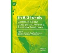 The BRICS Imperative: Confronting Climate Challenges and Advancing Sustainable Development