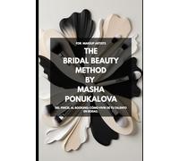 The Bridal Beauty Method by Masha Ponukalova: Del pincel al booking: cómo vivir de tu talento en bodas.