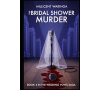 The Bridal Shower Murder (The Wedding Vows Saga)