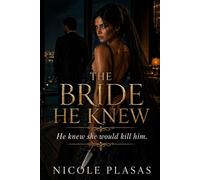 The Bride He Knew: He knew she would kill him.