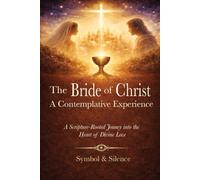 The Bride of Christ - a Contemplative Experience
