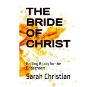 THE BRIDE OF CHRIST: Getting Ready for the Bridegroom