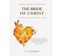 The Bride of Christ: The Relationship of Christ with His Church As His Bride (Christ As Life)
