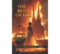 The Bride of Fire: The Armageddon Awakens