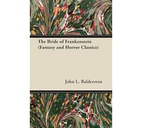 The Bride of Frankenstein (Fantasy and Horror Classics)