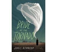 Bride of the Tornado : A Novel
