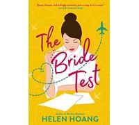 The Bride Test: Spicy romance from the author of The Kiss Quotient 'As sexy as it is sweet' Taylor Jenkins Reid (The Kiss Quotient series)