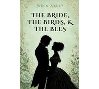 The Bride, the Birds, and the Bees (Collington Street Courtships)