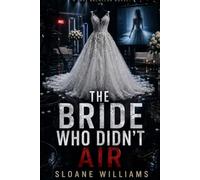THE BRIDE WHO DIDN’T AIR (The Last Bachelor)