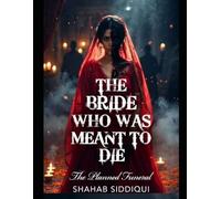 The Bride Who Was Meant To Die: The Planned Funeral